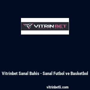Vitrinbet Sanal Bahis - Sanal Futbol ve Basketbol