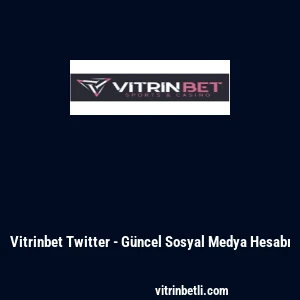 Vitrinbet Twitter - G&uuml;ncel Sosyal Medya Hesabı